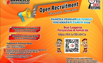 Open Recruitment Calon Anggota Panwaslu Kecamatan Pemilu Serentak Tahun 2024  